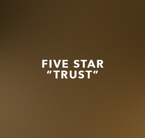 Five Star- Trust